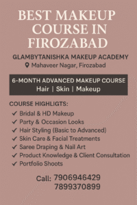 Promotional poster for the Best Makeup Course in Firozabad by Glam by Tanishka Makeup Academy highlighting a 6-month advanced course with bridal makeup, hair styling, skin care, and portfolio training.